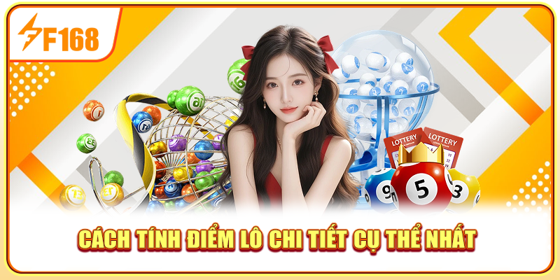 Cách tính điểm lô chi tiết cụ thể nhất