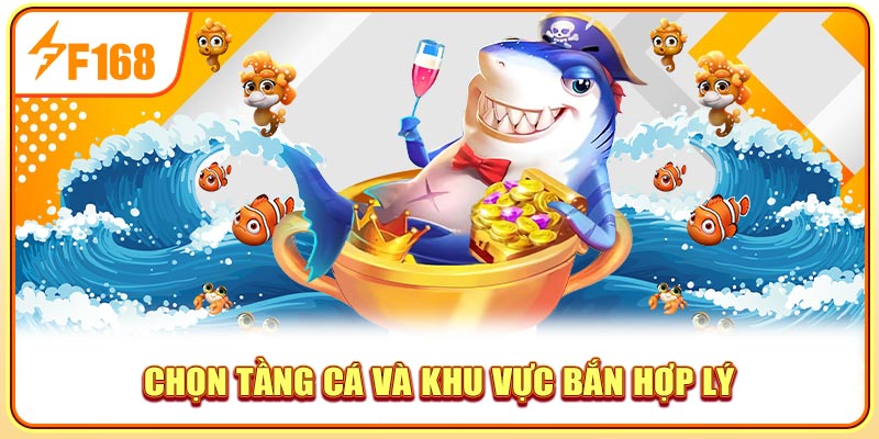 Chọn tầng cá và khu vực bắn hợp lý