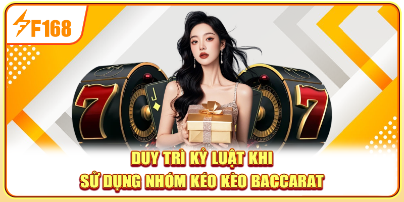 Duy trì khi luật khi sử dụng nhón kéo kèo baccarat