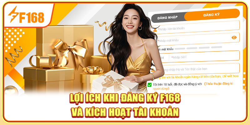 Lợi ích khi đăng ký F168 và kích hoạt tài khoản