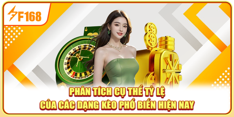 Phân tích cụ thể tỷ lệ của các dạng kèo phổ biến hiện nay