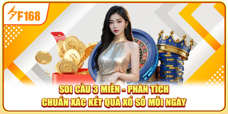 Soi Cầu 3 Miền - Phân Tích Chuẩn Xác Kết Quả Xổ Số Mỗi Ngày