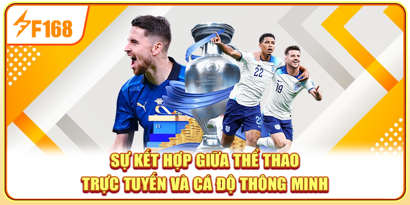 Sự kết hợp giữa thể thao trực tuyến và cá độ thông minh