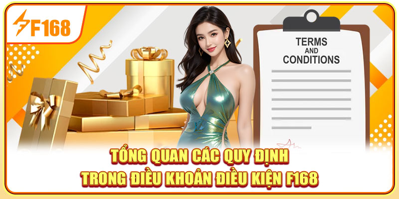Tổng quan các quy định trong điều khoản điều kiện F168