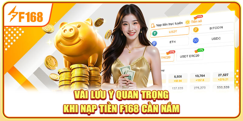 Vài lưu ý quan trọng khi nạp tiền F168 cần nắm