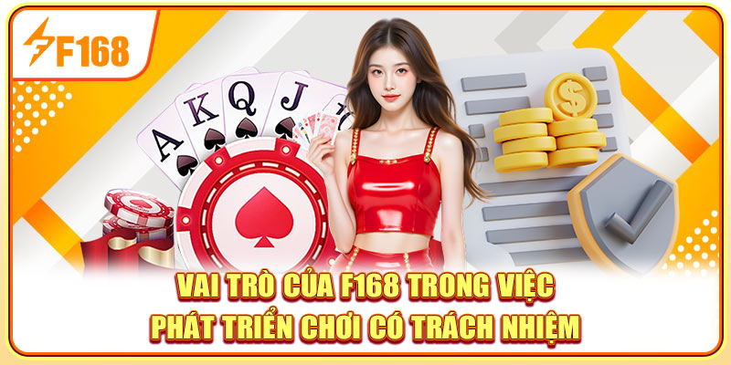 Vai trò của F168 trong việc phát triển chơi có trách nhiệm
