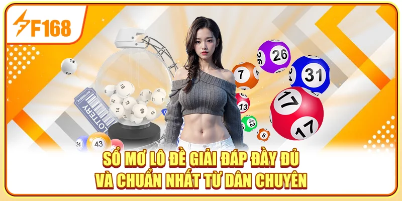 Sổ Mơ Lô Đề - Giải Đáp Đầy Đủ Và Chuẩn Nhất Từ Dân Chuyên
